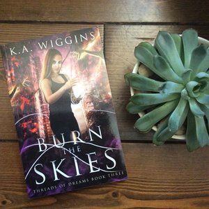 Signed Paperback: BURN THE SKIES (Threads of Dreams 3) Canadian YA Urban Fantasy